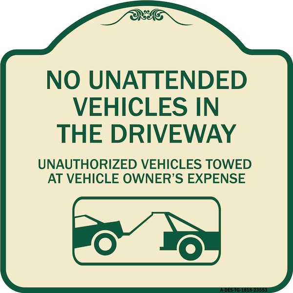 Signmission No Unattended Vehicles in the Driveway Unauthorized Vehicles Towed at Vehicle Owners, TG-1818-23553 A-DES-TG-1818-23553 - main